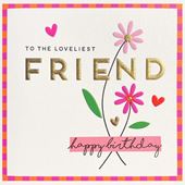 Loveliest Friend Birthday Card