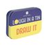 Laugh in a Tin Draw It Game