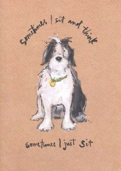 Sometimes I Just Sit Greeting Card
