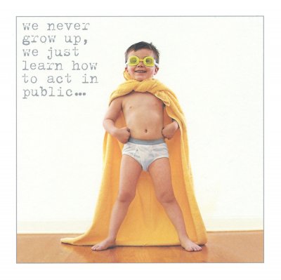 We Never Grow Up Birthday Card