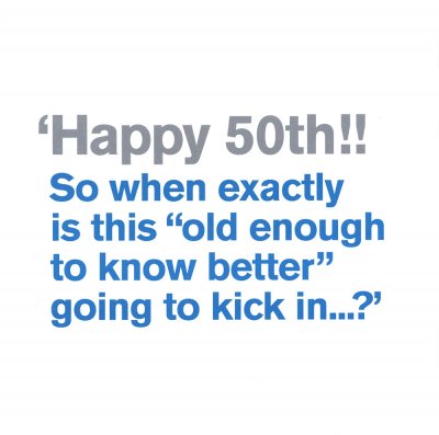 Old Enough to Know Better Birthday Card