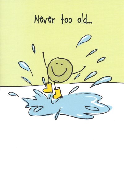 Never Too Old Birthday Card