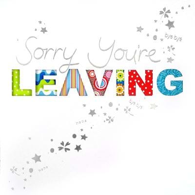Sorry You're Leaving Extra Large Card