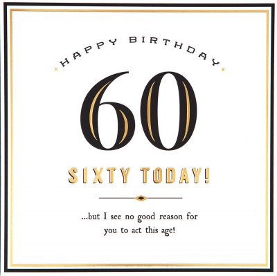 60 No Good Reason Birthday Card
