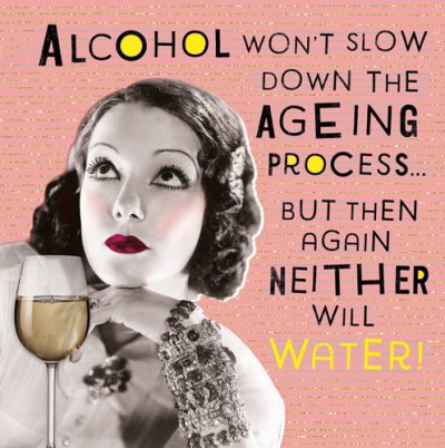 Ageing Process Birthday Card