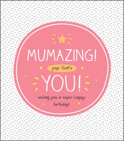Mumazing Birthday Card