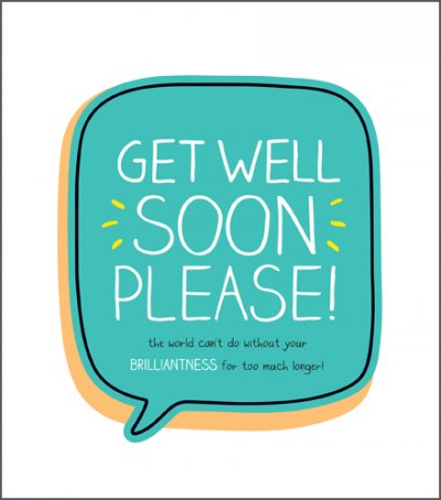 Missing you're Brilliantness Get Well Card