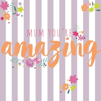 Amazing Mother's Day Card
