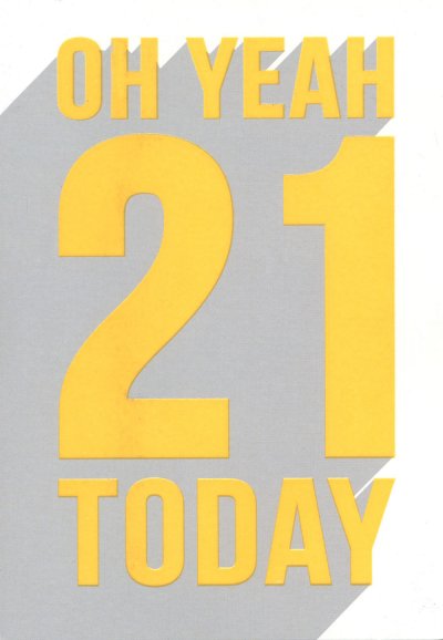 Oh Yeah 21st Birthday Card
