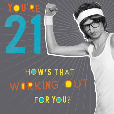 Working out 21st Birthday Card