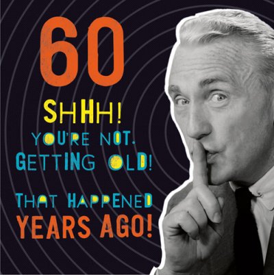 Not Getting Old 60th Birthday Card